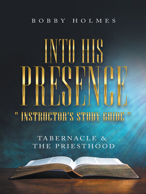 cover image of Into His Presence " Instructor's Study Guide "
